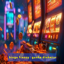 bingo frenzy: ganhe dinheiro